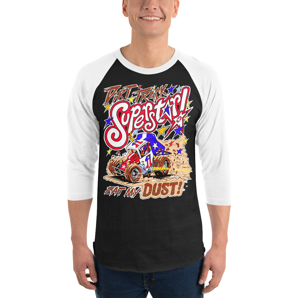 Dirt Track Superstar! 3/4 sleeve raglan shirt