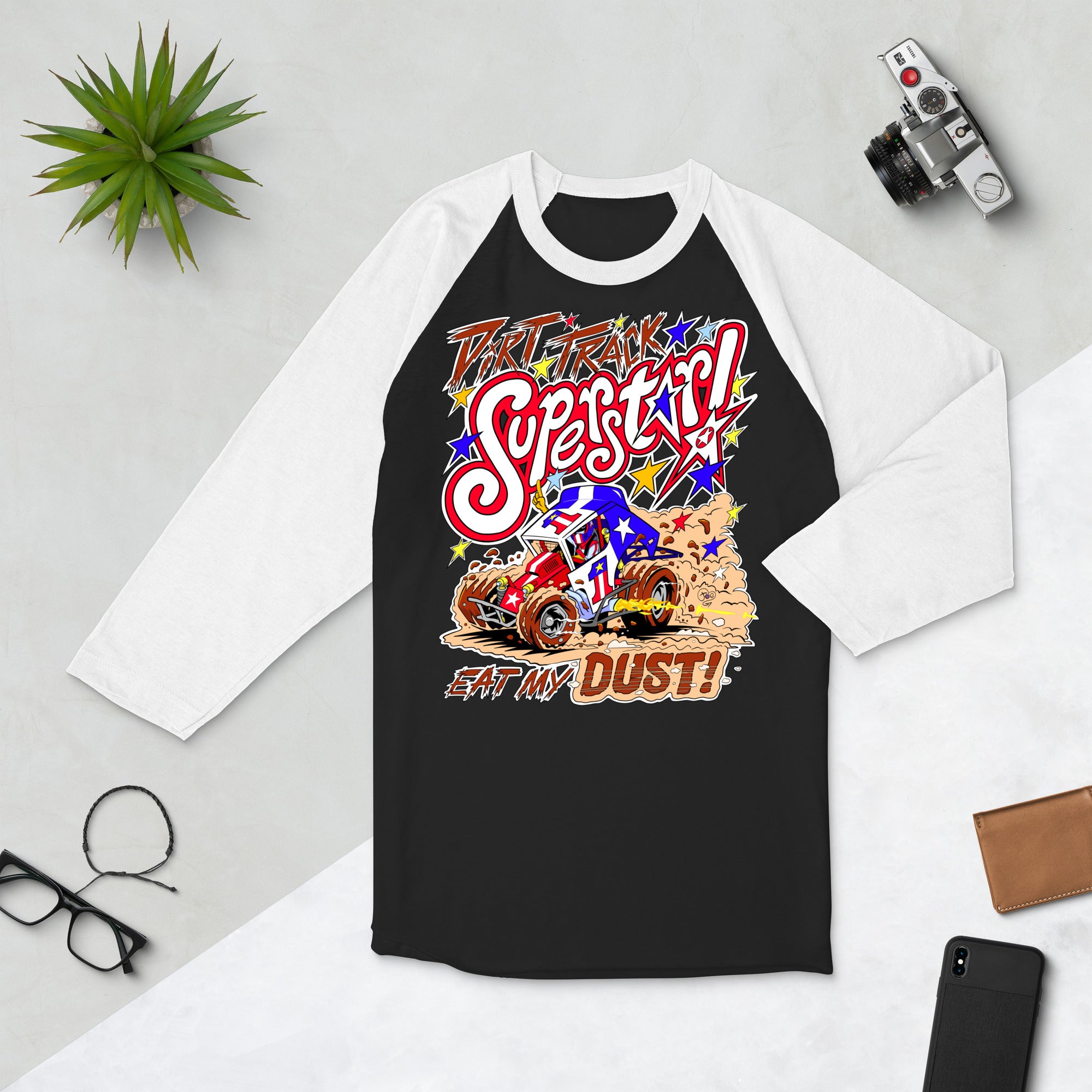 Dirt Track Superstar! 3/4 sleeve raglan shirt