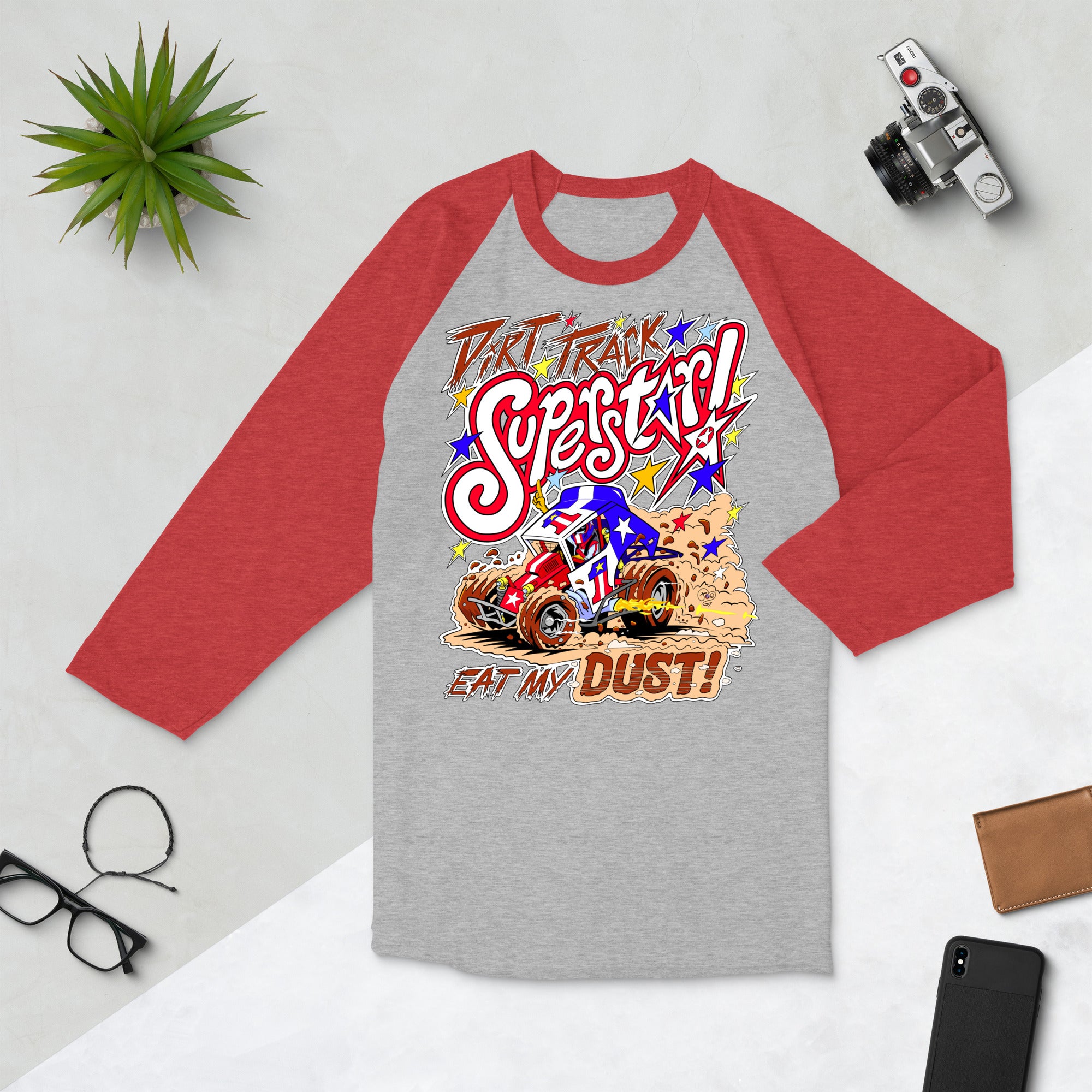 Dirt Track Superstar! 3/4 sleeve raglan shirt