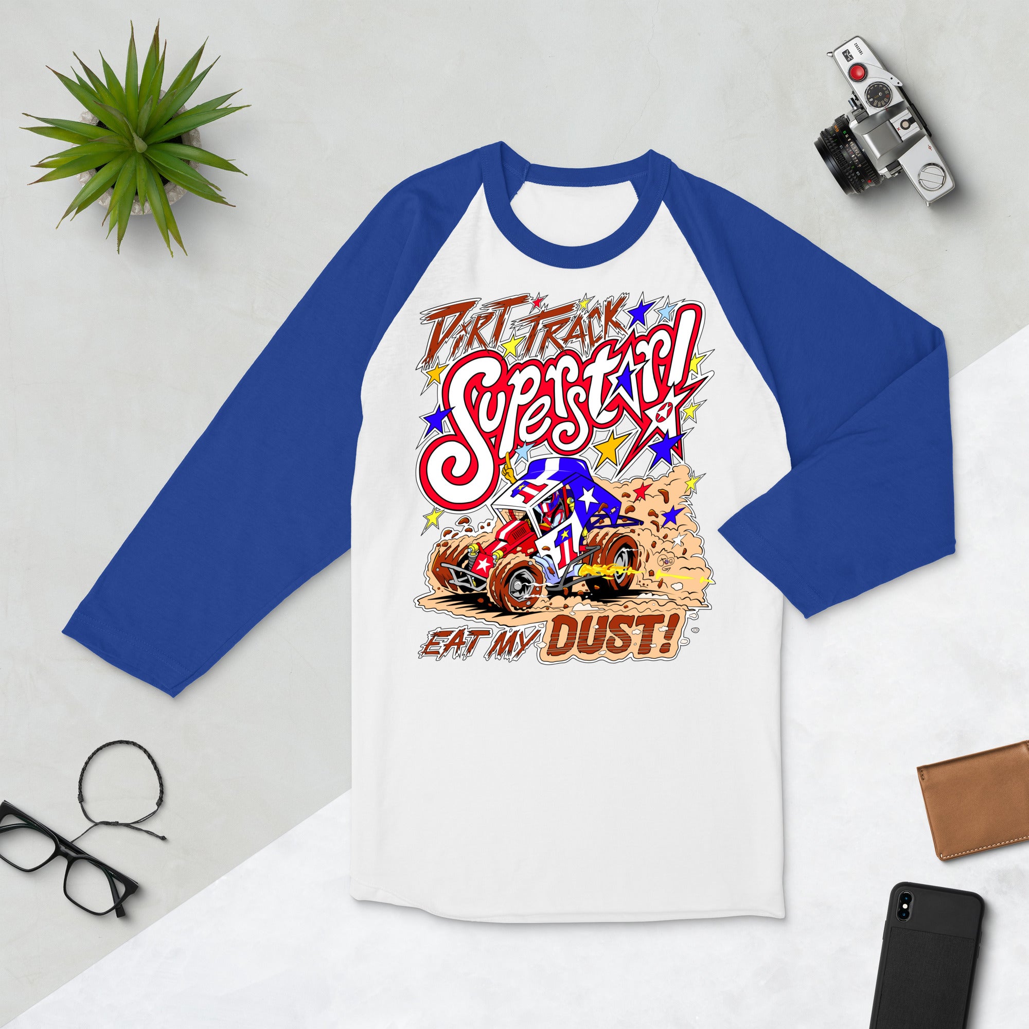 Dirt Track Superstar! 3/4 sleeve raglan shirt